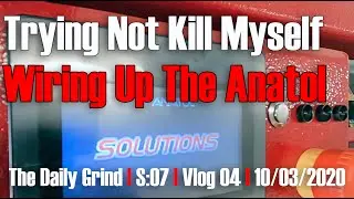 TRYING NOT TO KILL MYSELF - POWERING UP THE ANATOL : Electrical Work On The ANATOL (S:07/Vlog 004)