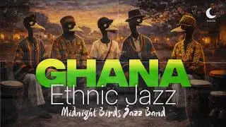 Ghana Ethnic Jazz &ndash; Deep Focus Afro Modal Fusion