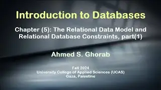 Ch (5): The Relational Data Model and Relational Database Constraints, Part(1)