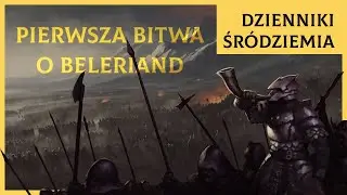 Pierwsza Bitwa o Beleriand [Dzienniki Śr&oacute;dziemia]