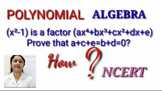 POLYNOMIAL||(x&sup2;-1) is factor (ax^4+bx^3+cx^2+dx+e) prove that a+c+e=b+d=0||HOW||MASTER MATHEMATICS||