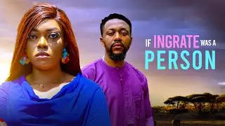 IF INGRATE IS A PERSON - mr aloy, Latest movie 2026 , new Nigerian movies 2026 , african movies