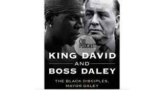 Dr. Lance Williams: King David & Boss Daley