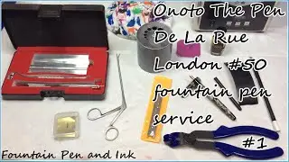 Vintage Onoto De La Rue #50 fountain pen service - Part 1 -