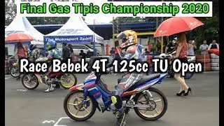 Race Bebek 4T 125 cc TU Open. Final Gas Tipis Championship 2020