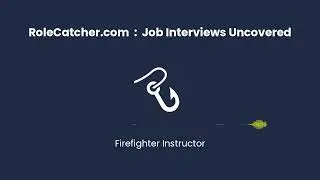 Firefighter Instructor : Job Interviews Uncovered