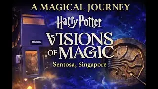 A Magical Journey Through Harry Potter: Visions of Magic | Sentosa, Singapore