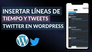 Cómo Insertar Líneas de Tiempo, Tweets y Botones de Twitter en WordPress
