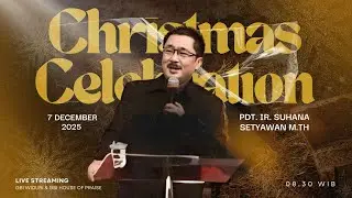 Ibadah Raya Natal 7 Desember 2025 Pdt. Ir, Suhana Setyawan M. Th GBI House Of Praise Widuri