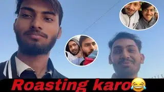 Full day roasting without Gali😂@mohit5674g | watch full vlog