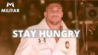 Anthony Joshua- Stay Hungry | MILITAR MINDSET (Motivational video)