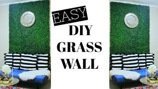 EASY DIY FAUX GRASS WALL ⎮ GLAM UP ANY ROOM