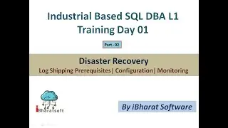 04. Industrial Base SQL DBA  L1 | Disaster Recovery | Log Shipping in Hindi #ibharatsoftware #sqldba