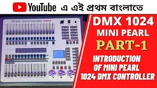 MINI PEARL 1024 DMX CONTROLLER PART-1 || STAGEGEAR PEARL BOARD DMX 1024 || AVOLITE