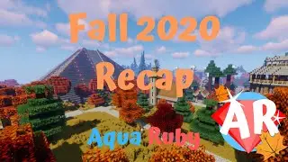 Fall 2020 Recap - Aqua Ruby Minecraft Server