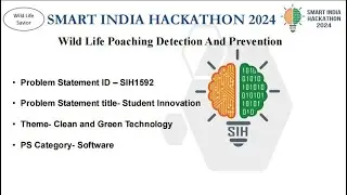 Team Name: Wildlife Saviours | PS - SIH1592 | Wildlife Poaching Detection And Prevention