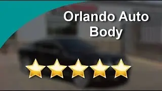 Orlando Auto Body Best Scottsdale Body Shop Mesa Terrific Five Star Review by Arizona2067