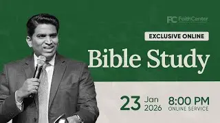 Bible Study w/ Ps. Nehemiah David | 23 Jan 2026 | @faithcenter_in