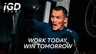WORK TODAY, WIN TOMORROW | Josh Warrington | iGD Sport