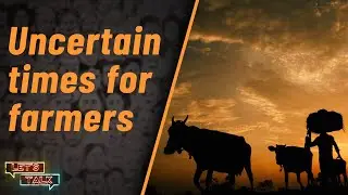 Let&rsquo;s Talk about Farmers&rsquo; Challenges and Unemployment in India