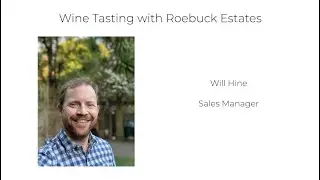 Roebuck Estates' Wine Tasting with Will Hine #051