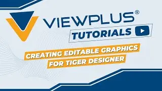Creating Editable Graphics for Tiger Designer