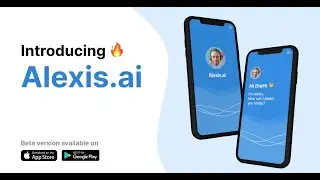 Introducing Alexis.ai