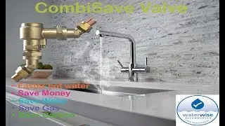 CombiSAVE Demonstration - Combi Boiler Water and Energy Saving Valve