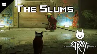 Stray - #4 The Slums | All Memories  Walkthrough & Gameplay