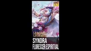 SYNDRA FLORESCER ESPIRITUAL 2022 LOL LEAGUE OF LEGENDS SKIN | CASADOCHAMPIER