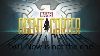 Agent Carter Crack! 1x01 Now Is Not The End  (1)