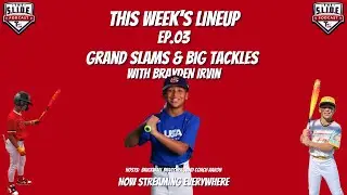 Grand Slams & Big Tackles w/ Brayden Irvin
