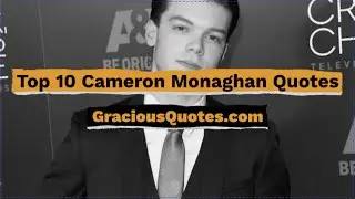 Top 10 Cameron Monaghan Quotes - Gracious Quotes