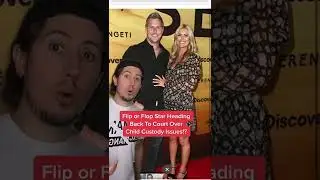 Flip or Flop Star Headed Back To Court Over Child Custody Issues!? #shorts