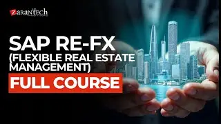 SAP RE-FX (Flexible Real Estate Management) Full Course | ZaranTech