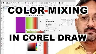 HOW TO MIX COLORS IN COREL DRAW | CorelDraw me Color kaise kare | CorelDraw for beginner
