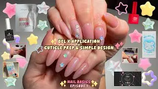 ⋆✮How to: Gel X application w. detailed cuticle prep⭐︎⋆ Russian manicure | Simple nail art | Gel X♡