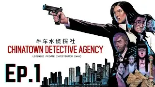 Chinatown Detective Agency ep.1