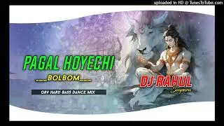 Bolbom Spl Dj Song_-_Pagal Hoyechi_-_Grv Hard Bass Dance Mix _-_Dj Rahul Sonpura&trade;