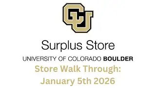 CU Boulder Surplus Store Walkthrough 1/05/2026