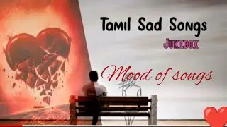 Tamil sad song junkbox  |||mood of songs ||&bull;#music #lovestatus #lovesong #song #tamil #viralvideo