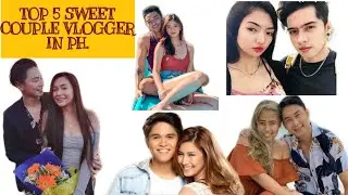 TOP 5 FAMOUS COUPLE VLOGGER IN PH. (JAMICH,JAMILL, MAKAGWAPO AND MAKAGANDA,JAIGA,BONT AND BANINAY.