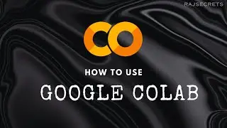 How to use Google colab | 02 | Machine learning for Beginners