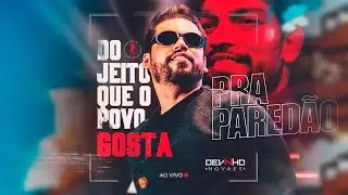 DEVINHO NOVAES DO JEITO QUE O POVO GOSTA AO VIVO