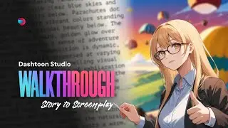 Story to Screenplay | Dashtoon Studio Walkthrough 01