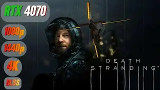Death Stranding RTX 4070 FPS TEST | RTX 4070 & i5 12400F Benchmark 1080p/1440p/4K