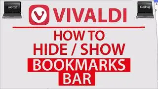 How To Hide Or Show The Bookmarks Bar In The Vivaldi Web Browser | PC |  👍