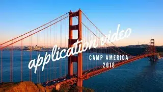 Camp America Application Video 2018
