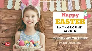 Children Are Our Future. Carefree Ukulele Easter Background Music / [Acoustic] by BeardMusicStock