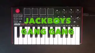 [AKAI MPK MINI] JACKBOYS - GANG GANG (remake)